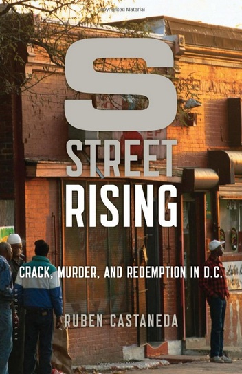 S Street Rising, a memoir by Ruben Castaneda